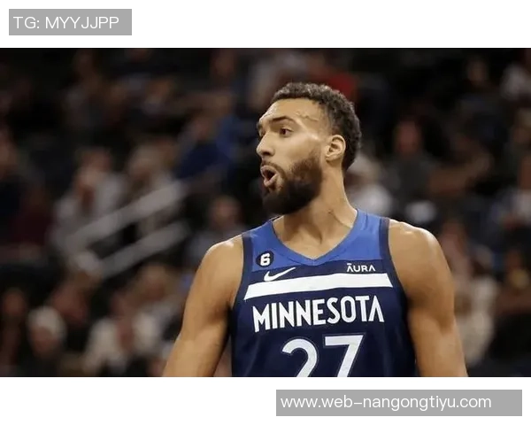 戈贝尔谈爱德华兹成长之路强调组织能力与被包夹的尊重意义